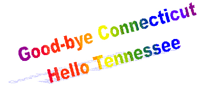 Bye Bye CT Hello Tennessee
